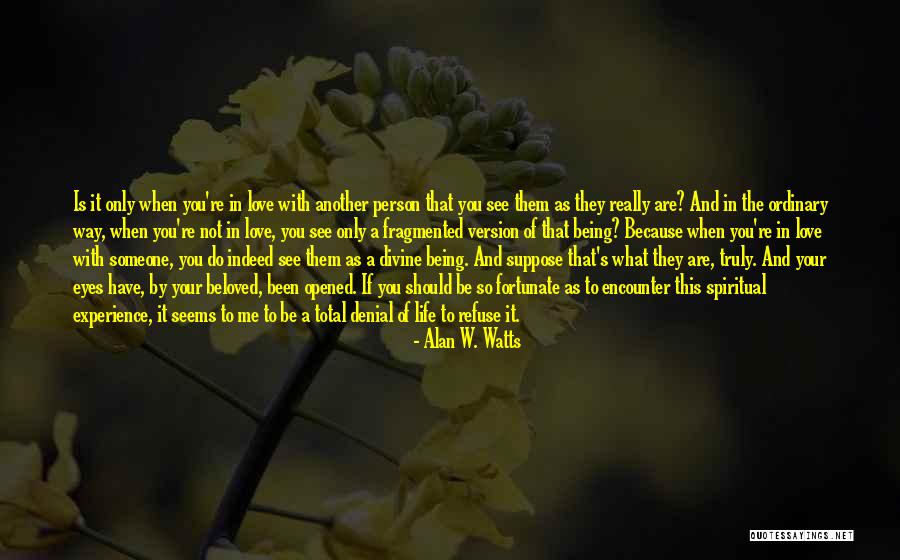 Your Eyes Being Opened Quotes By Alan W. Watts Your Eyes Being Opened Quotes By Alan W. Watts