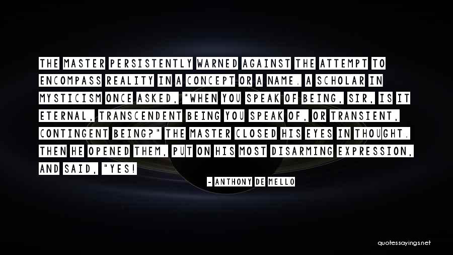 Your Eyes Being Opened Quotes By Anthony De Mello Your Eyes Being Opened Quotes By Anthony De Mello