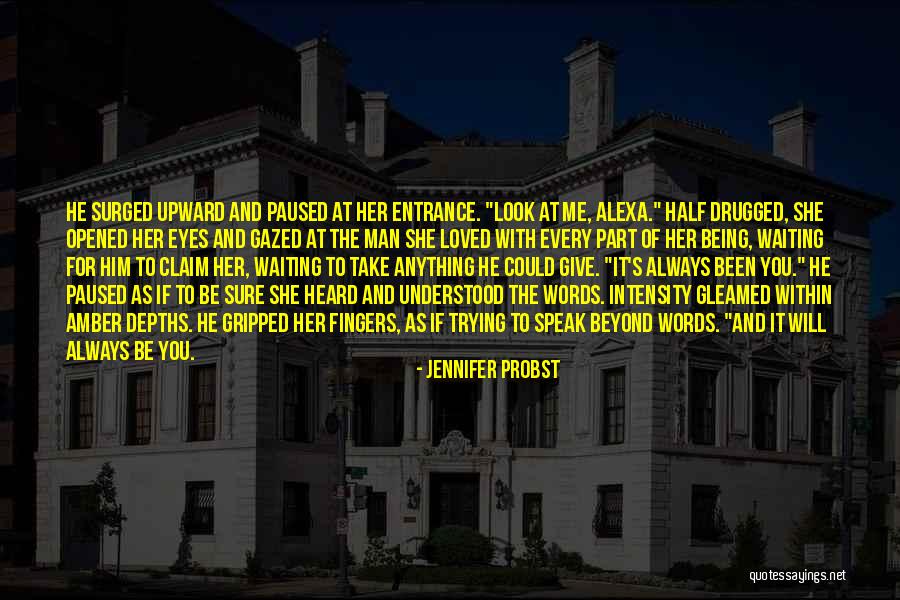 Your Eyes Being Opened Quotes By Jennifer Probst Your Eyes Being Opened Quotes By Jennifer Probst