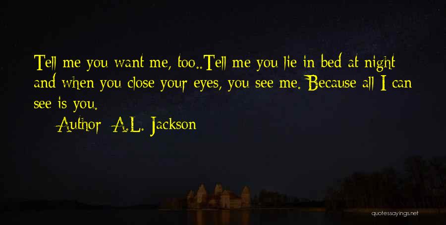 Your Eyes Can Tell Quotes By A.L. Jackson