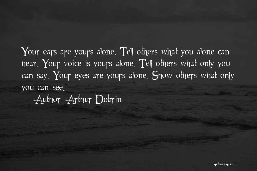 Your Eyes Can Tell Quotes By Arthur Dobrin