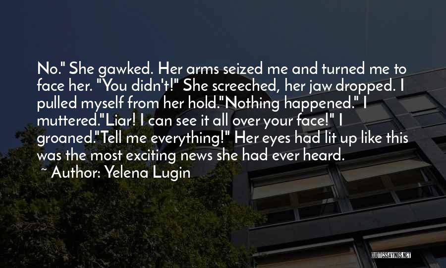 Your Eyes Can Tell Quotes By Yelena Lugin