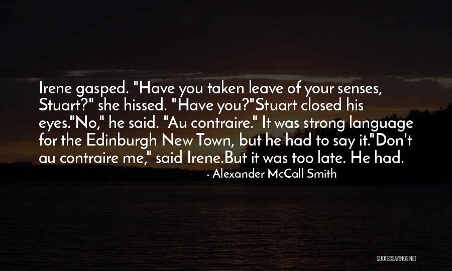 Your Eyes Closed Quotes By Alexander McCall Smith Your Eyes Closed Quotes By Alexander McCall Smith