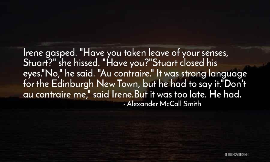 Your Eyes Closed Quotes By Alexander McCall Smith