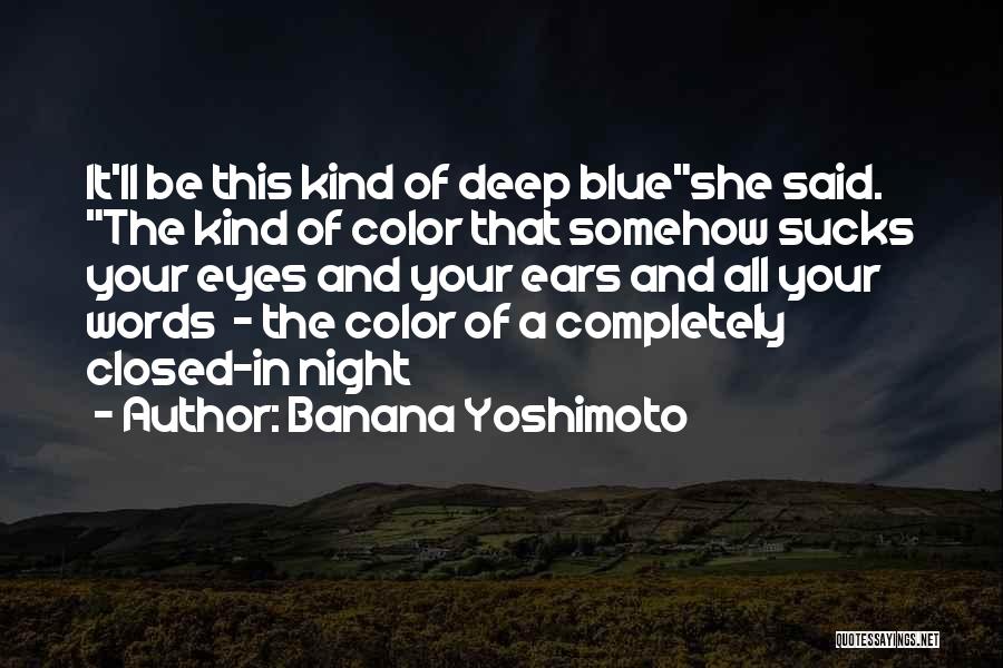 Your Eyes Closed Quotes By Banana Yoshimoto