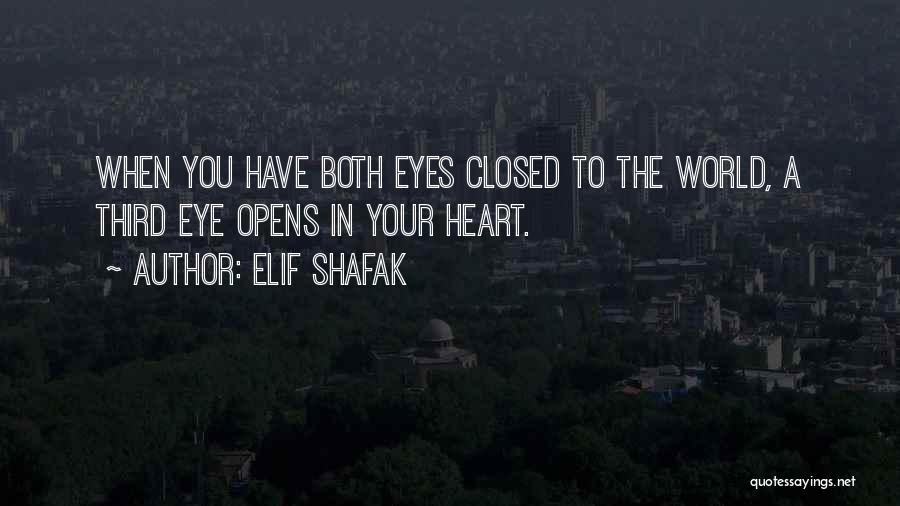 Your Eyes Closed Quotes By Elif Shafak