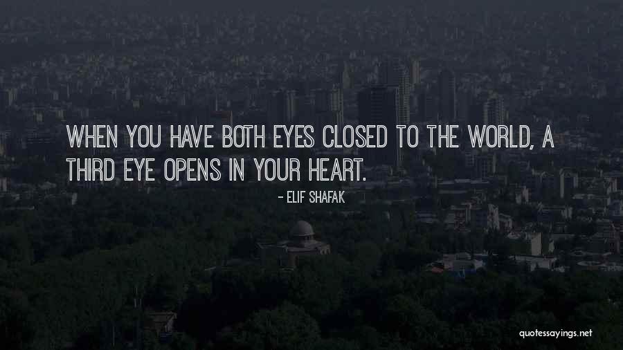 Your Eyes Closed Quotes By Elif Shafak Your Eyes Closed Quotes By Elif Shafak