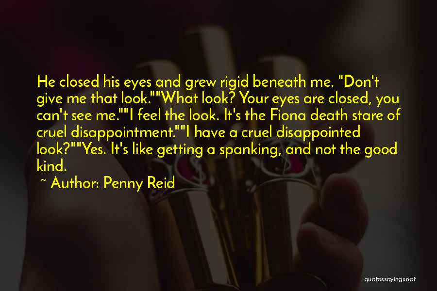 Your Eyes Closed Quotes By Penny Reid