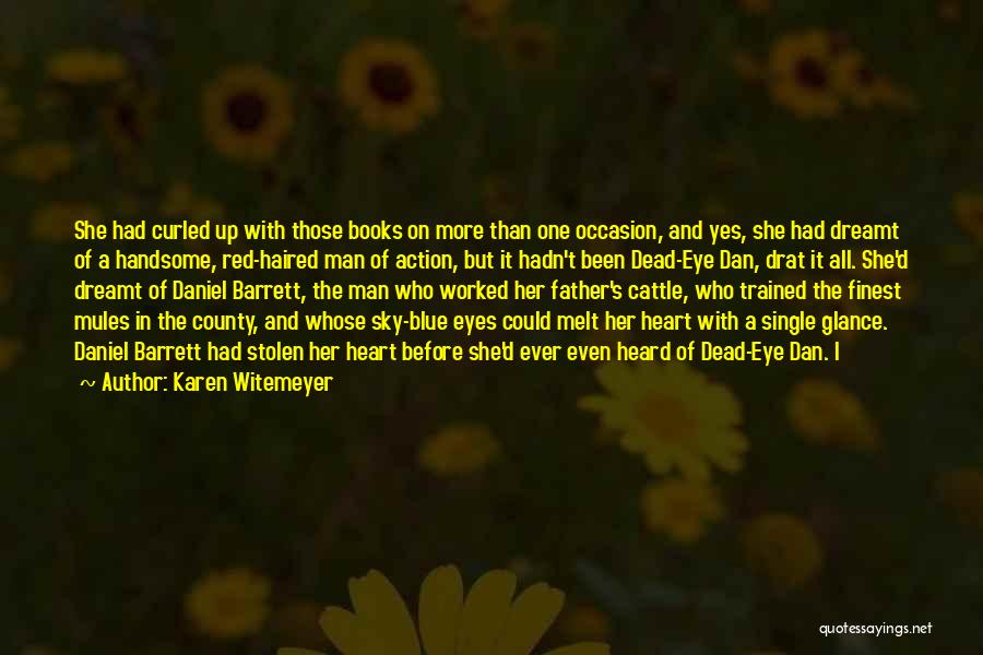 Your Eyes Melt My Heart Quotes By Karen Witemeyer