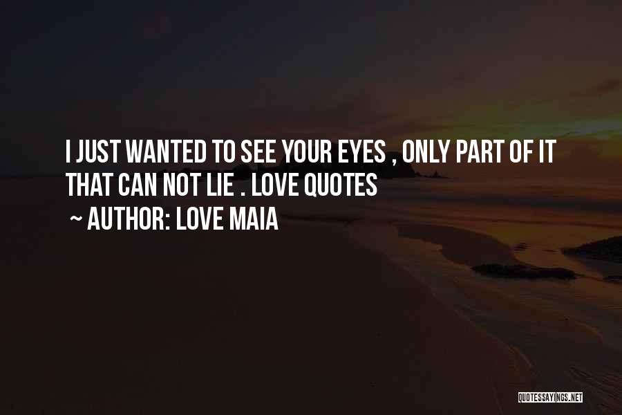 Your Eyes Only Quotes By Love Maia