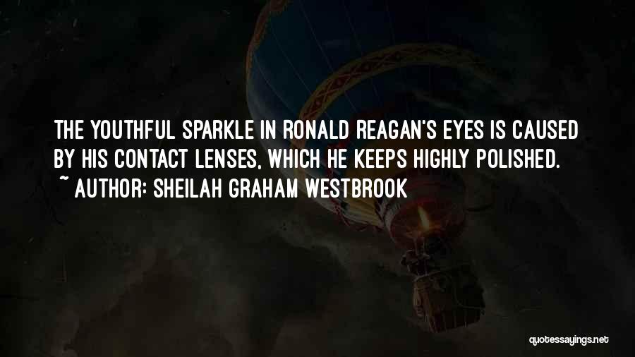 Your Eyes Sparkle Quotes By Sheilah Graham Westbrook