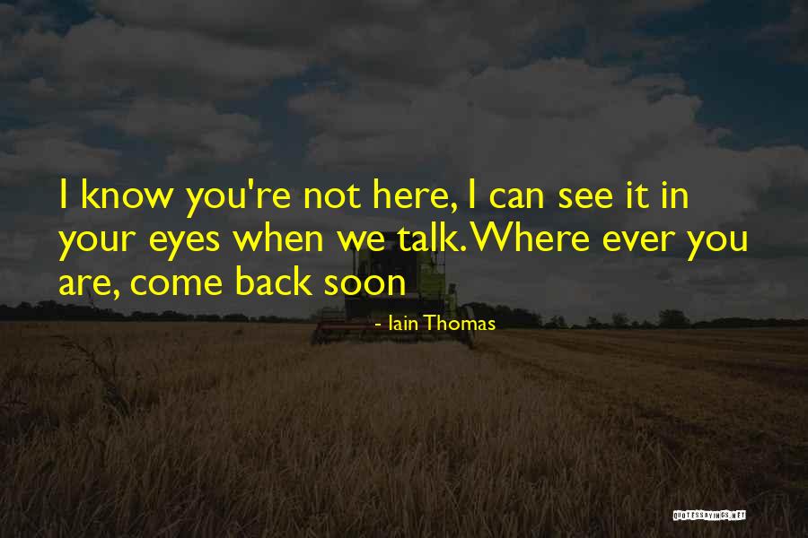 Your Eyes Talk Quotes By Iain Thomas Your Eyes Talk Quotes By Iain Thomas
