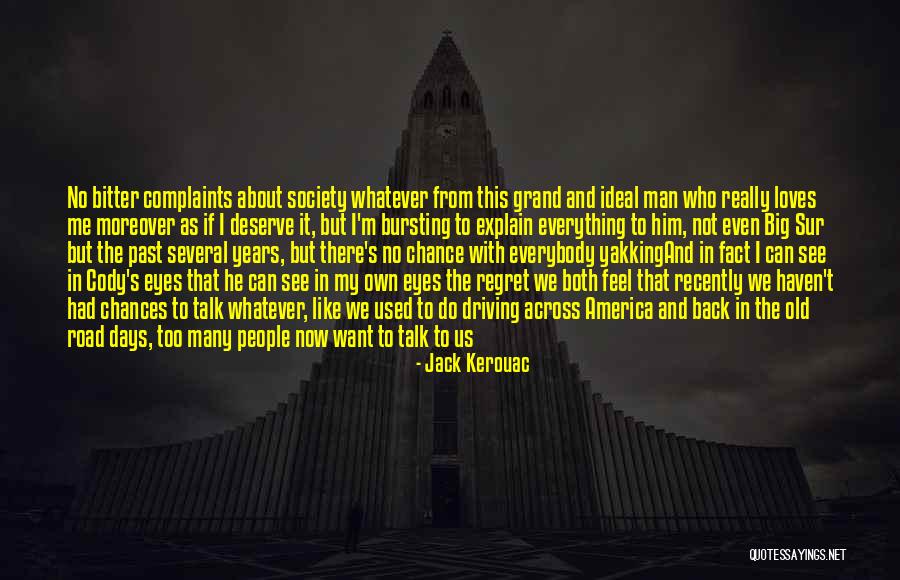 Your Eyes Tell Me Everything Quotes By Jack Kerouac