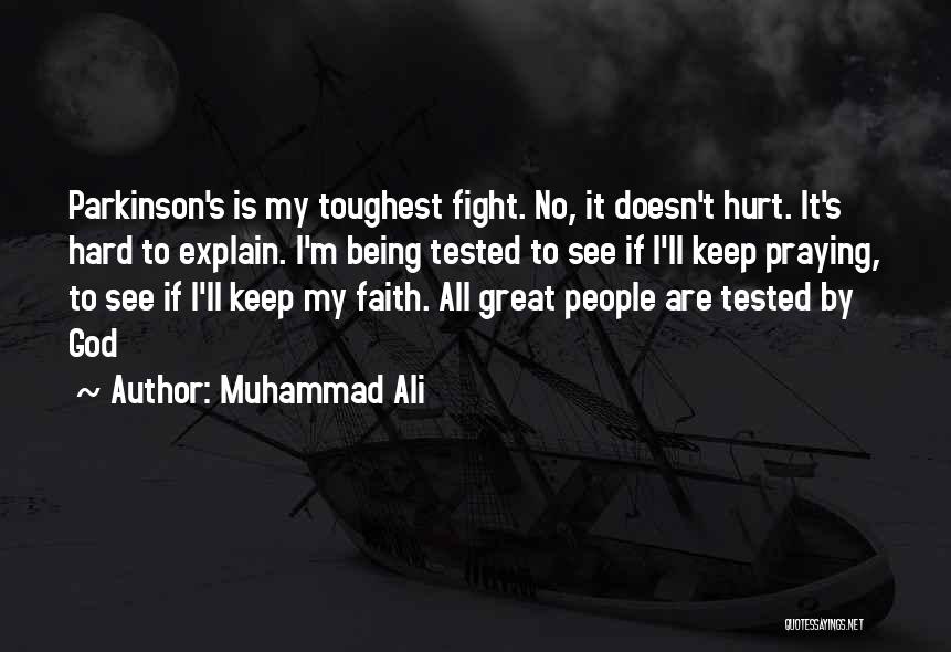 Your Faith Being Tested Quotes By Muhammad Ali
