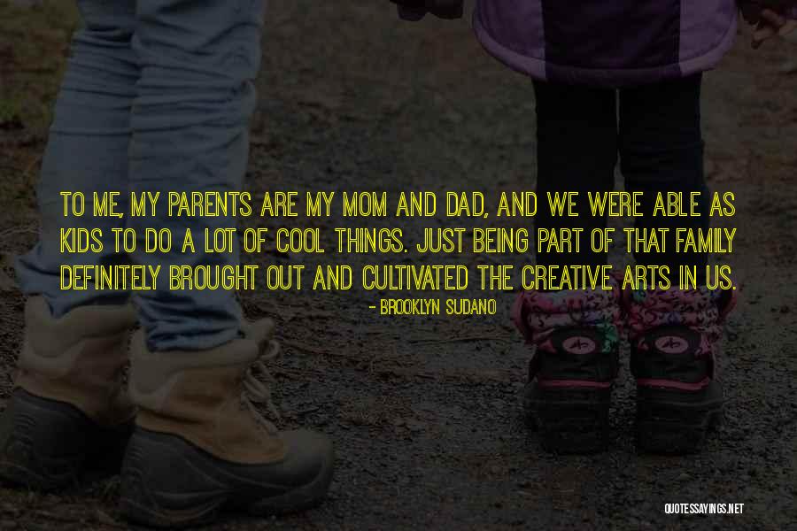Your Family Being There For You Quotes By Brooklyn Sudano Your Family Being There For You Quotes By Brooklyn Sudano