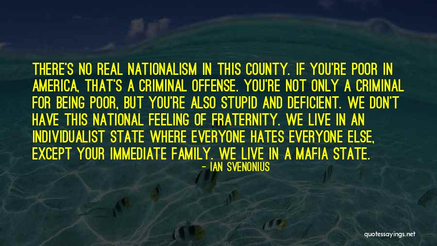 Your Family Being There For You Quotes By Ian Svenonius Your Family Being There For You Quotes By Ian Svenonius