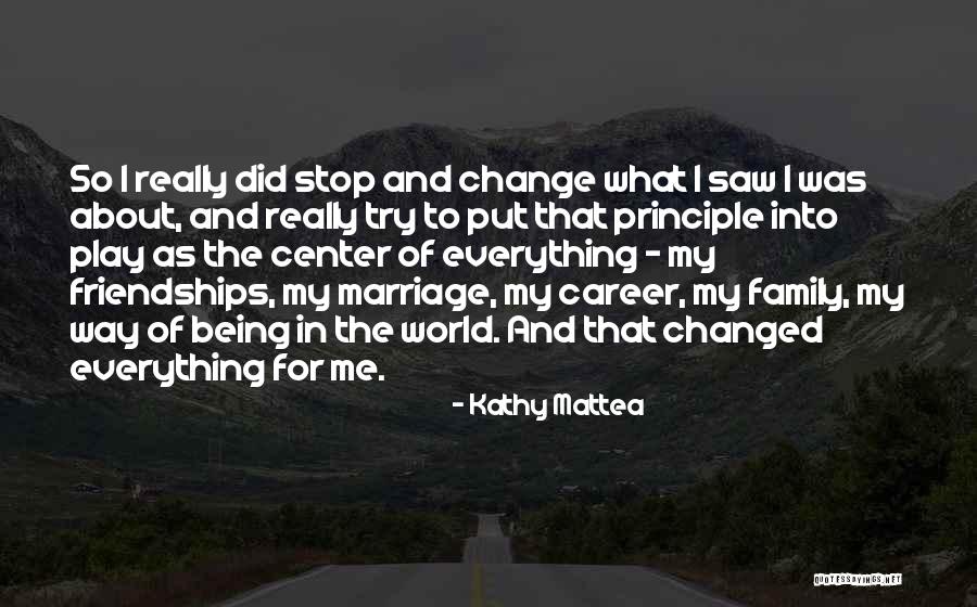 Your Family Being There For You Quotes By Kathy Mattea Your Family Being There For You Quotes By Kathy Mattea