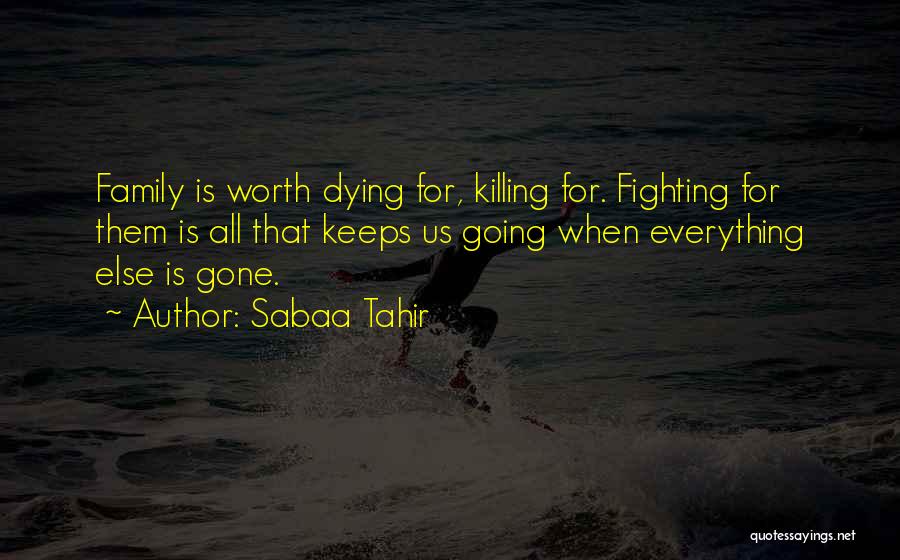 Your Family Dying Quotes By Sabaa Tahir