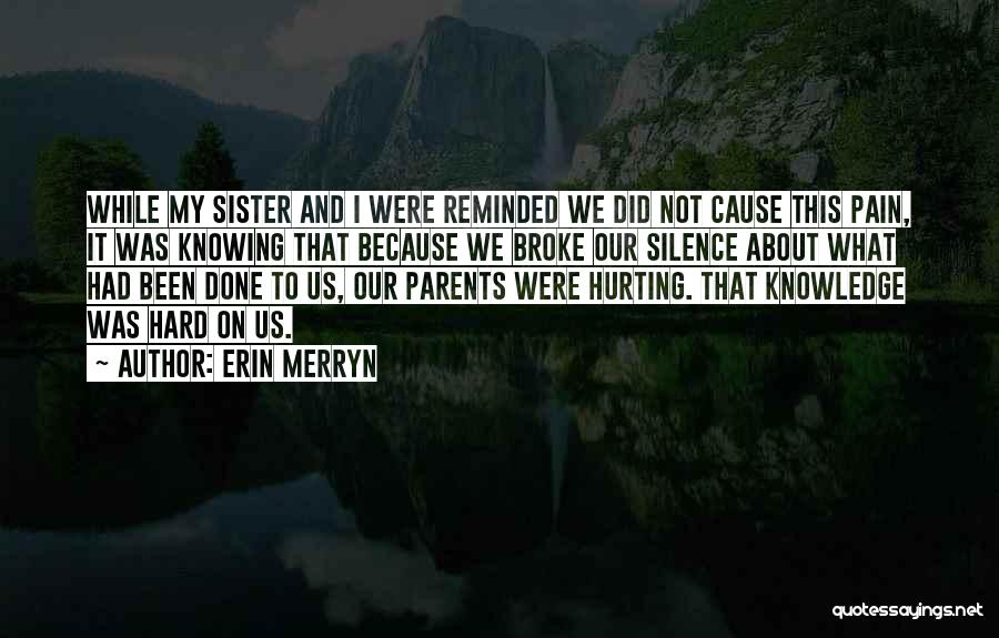Your Family Hurting You Quotes By Erin Merryn