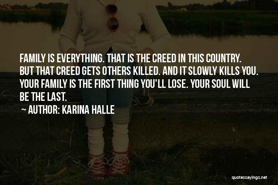 Your Family Is Everything Quotes By Karina Halle