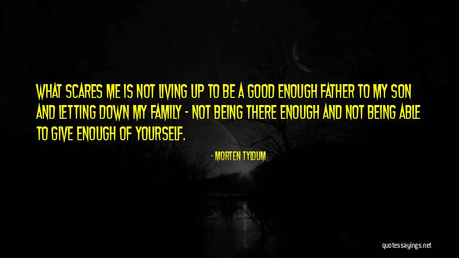 Your Family Letting You Down Quotes By Morten Tyldum Your Family Letting You Down Quotes By Morten Tyldum