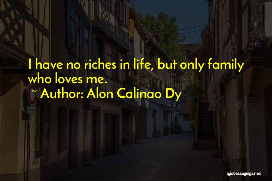 Your Family Loves You Quotes By Alon Calinao Dy