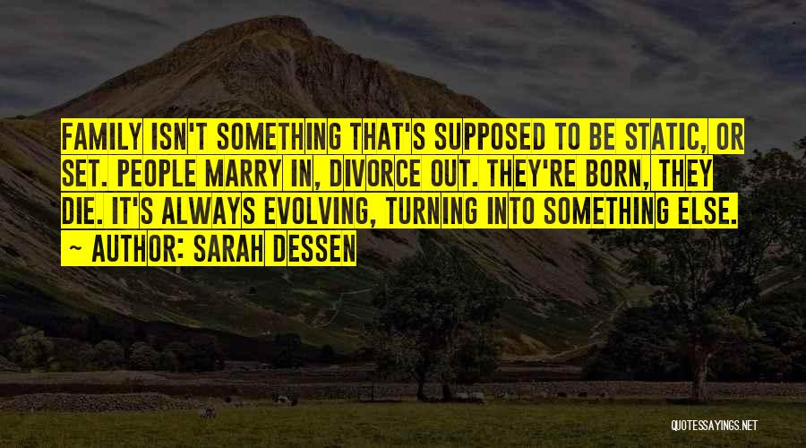 Your Family Turning On You Quotes By Sarah Dessen