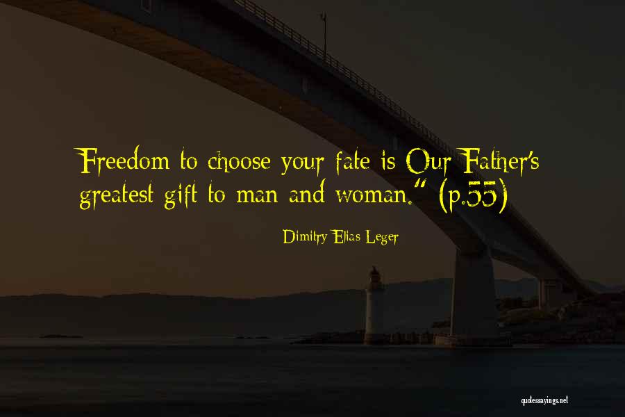 Your Fate Quotes By Dimitry Elias Leger Your Fate Quotes By Dimitry Elias Leger