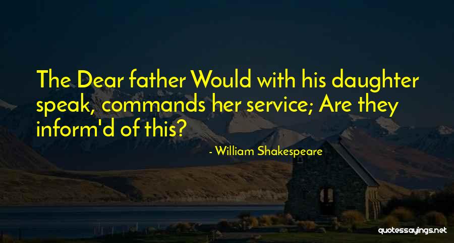 Your Father From Daughter Quotes By William Shakespeare