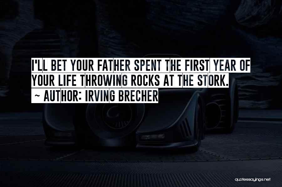 Your Father Quotes By Irving Brecher