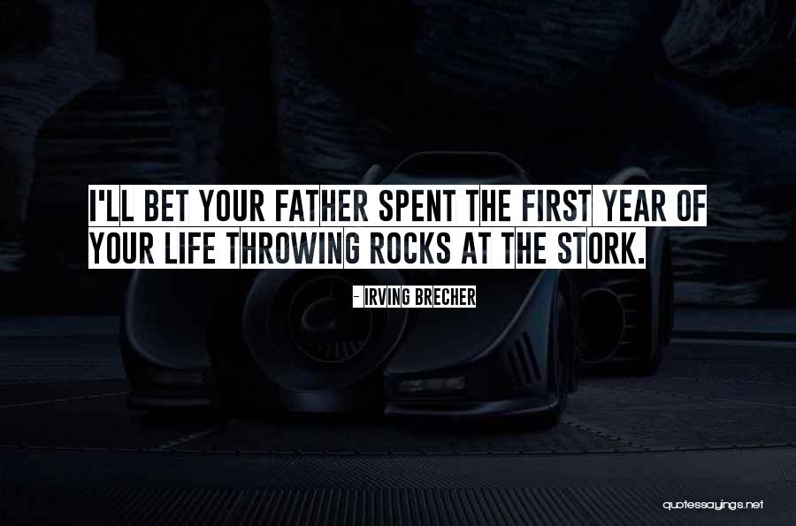 Your Father Quotes By Irving Brecher Your Father Quotes By Irving Brecher