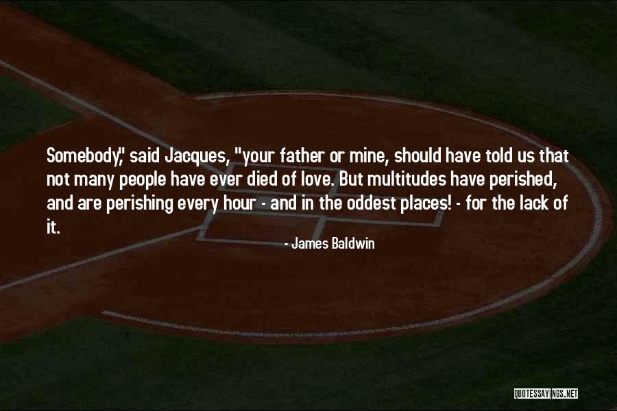 Your Father Quotes By James Baldwin