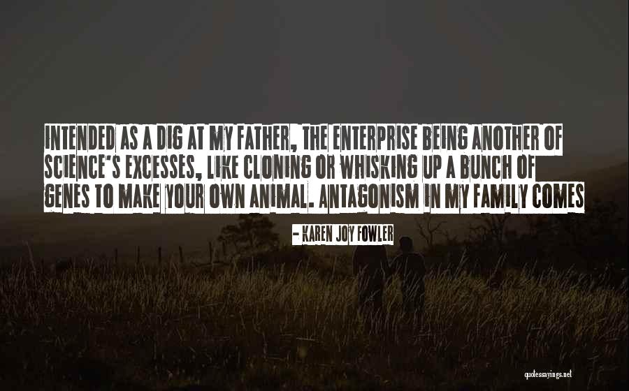 Your Father Quotes By Karen Joy Fowler Your Father Quotes By Karen Joy Fowler