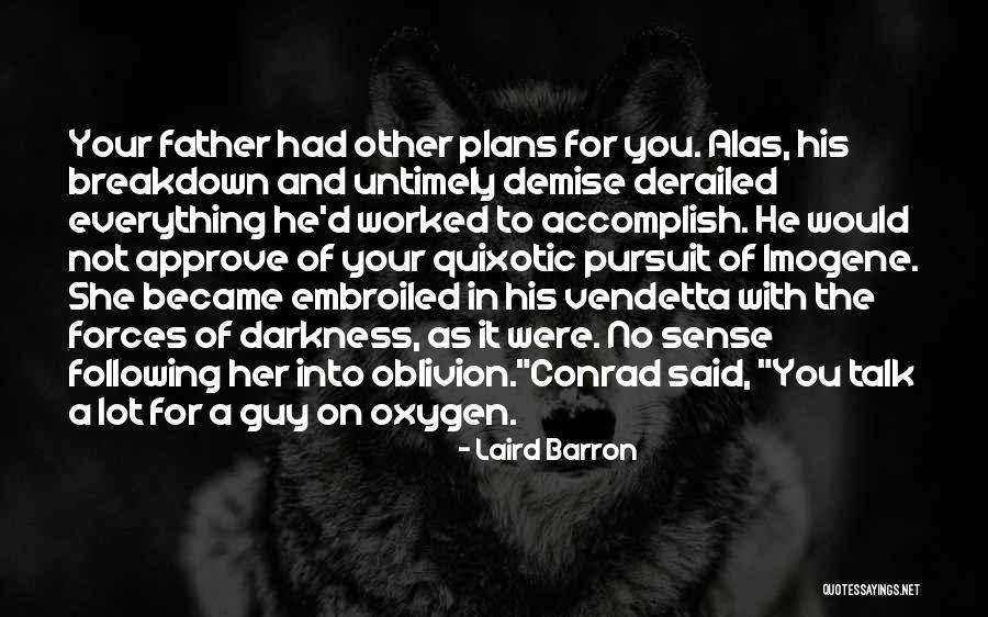 Your Father Quotes By Laird Barron