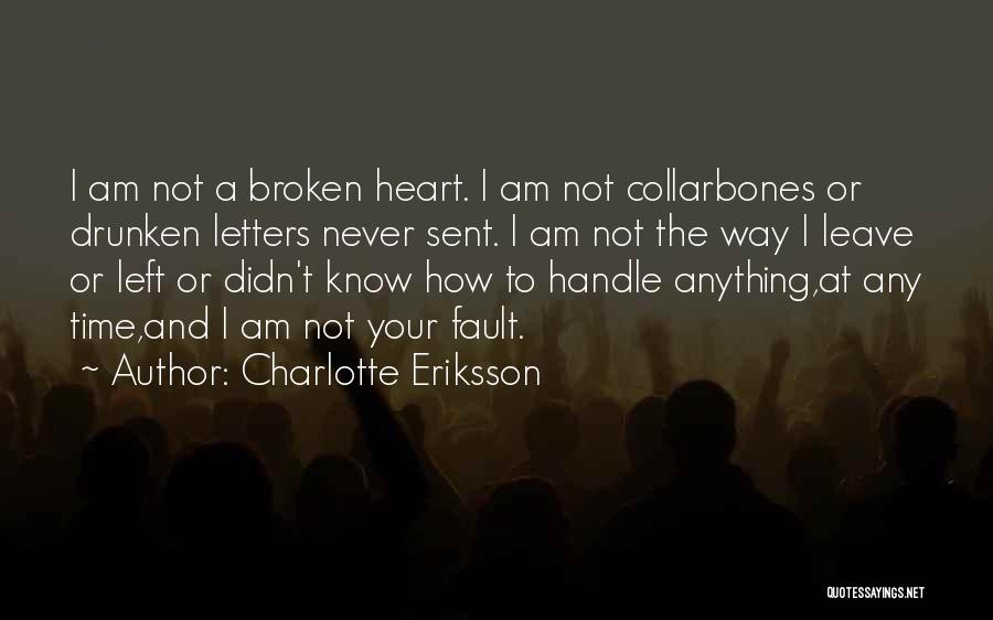 Your Fault Love Quotes By Charlotte Eriksson