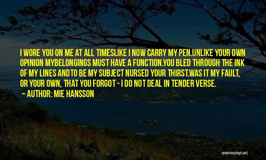 Your Fault Love Quotes By Mie Hansson