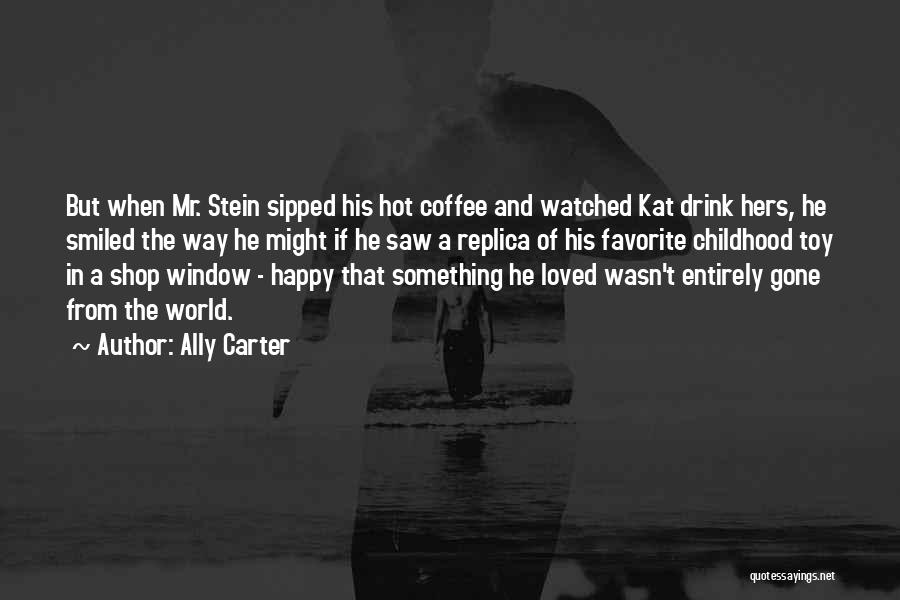 Your Favorite Drink Quotes By Ally Carter