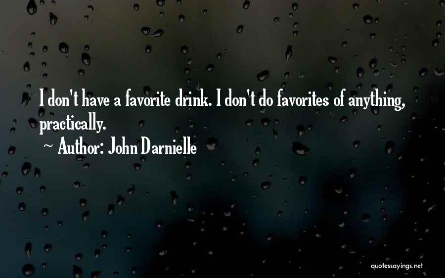 Your Favorite Drink Quotes By John Darnielle