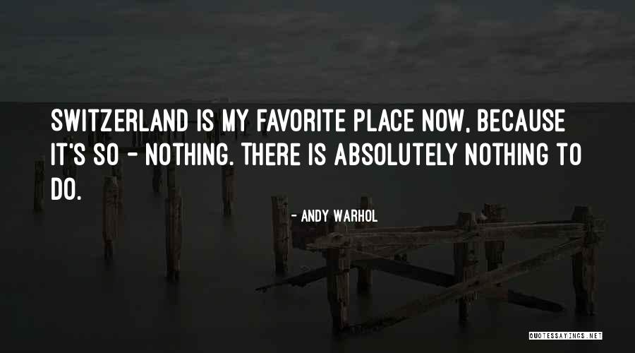 Your Favorite Place Quotes By Andy Warhol