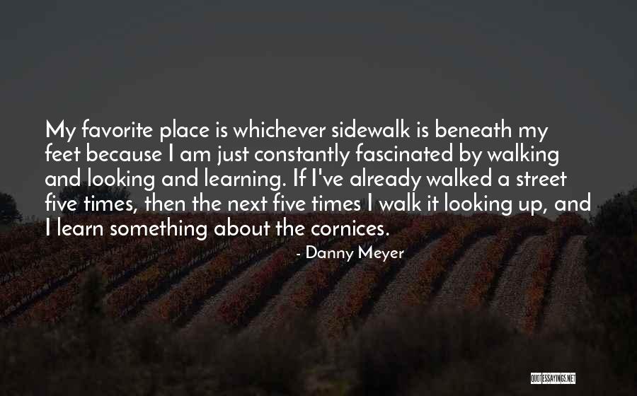 Your Favorite Place Quotes By Danny Meyer