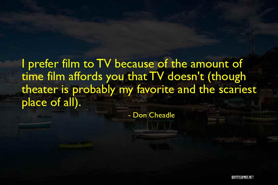 Your Favorite Place Quotes By Don Cheadle