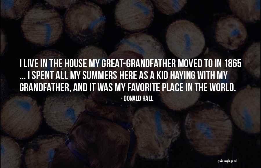 Your Favorite Place Quotes By Donald Hall