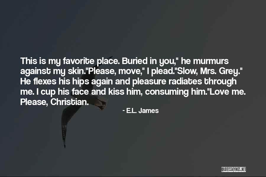 Your Favorite Place Quotes By E.L. James