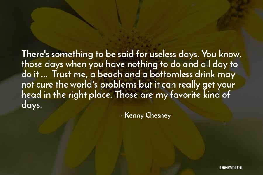 Your Favorite Place Quotes By Kenny Chesney