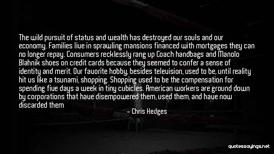 Your Favorite Shoes Quotes By Chris Hedges Your Favorite Shoes Quotes By Chris Hedges