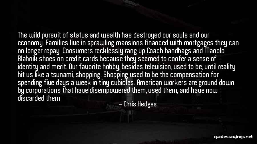 Your Favorite Shoes Quotes By Chris Hedges