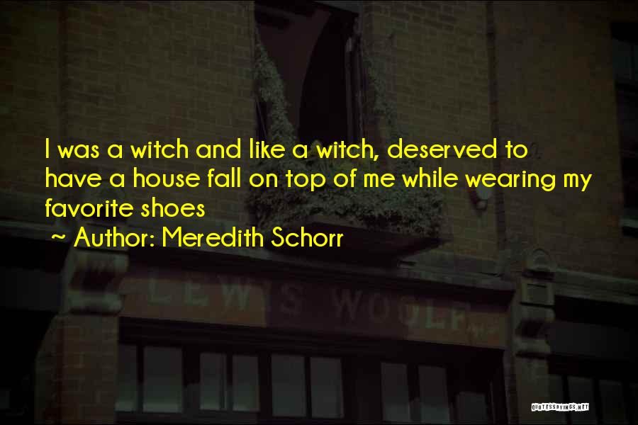 Your Favorite Shoes Quotes By Meredith Schorr