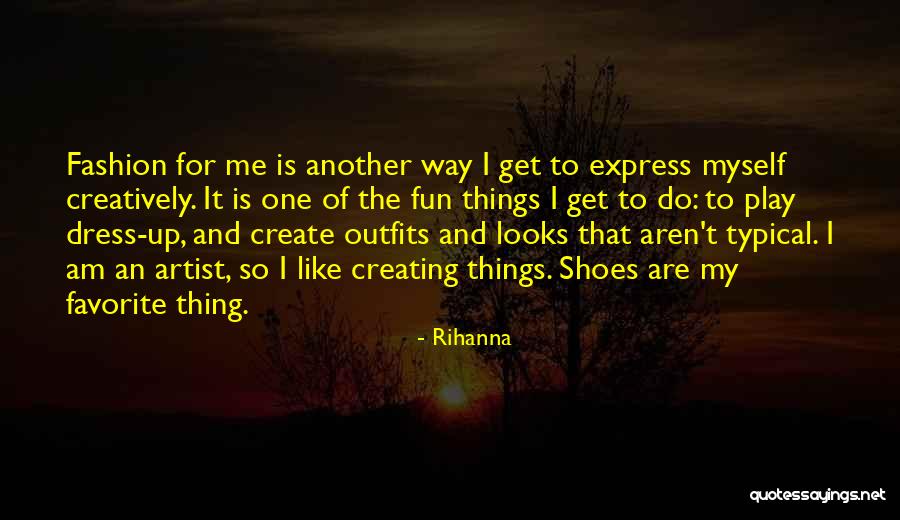 Your Favorite Shoes Quotes By Rihanna