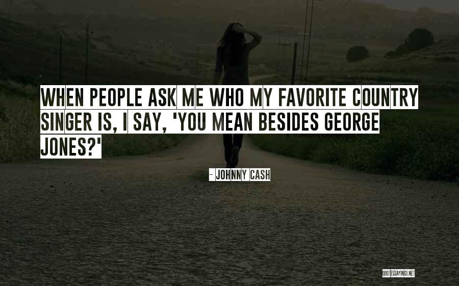 Your Favorite Singer Quotes By Johnny Cash Your Favorite Singer Quotes By Johnny Cash