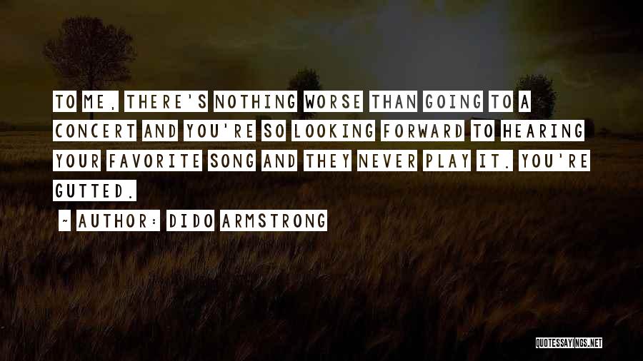 Your Favorite Song Quotes By Dido Armstrong